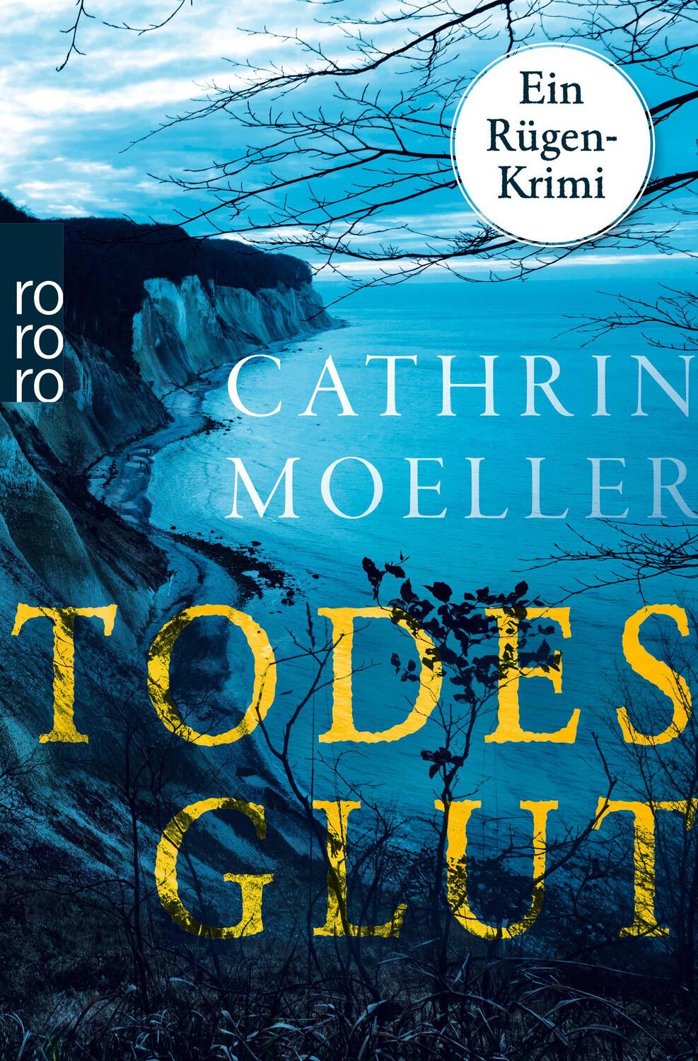 Cover: 9783499008047 | Todesglut | Ein Rügen-Krimi | Cathrin Moeller | Taschenbuch | 528 S.