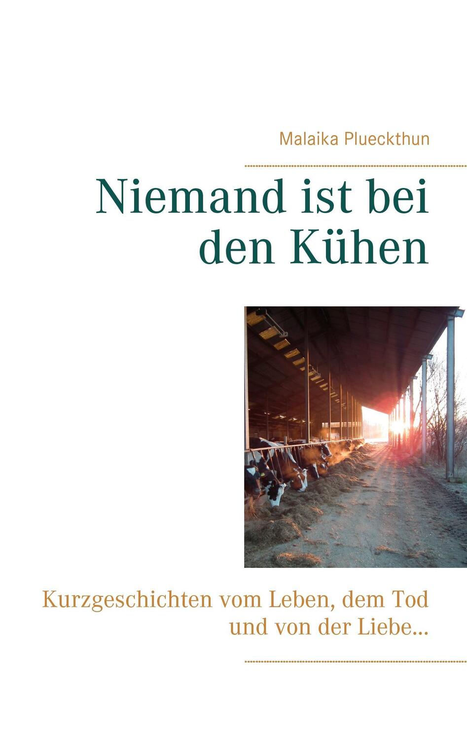 Cover: 9783740728977 | Niemand ist bei den Kühen | Malaika Plueckthun | Taschenbuch | 68 S.