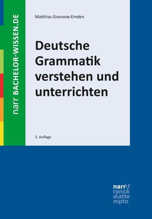 Cover: 9783823381341 | Deutsche Grammatik verstehen und unterrichten | Matthias Granzow-Emden