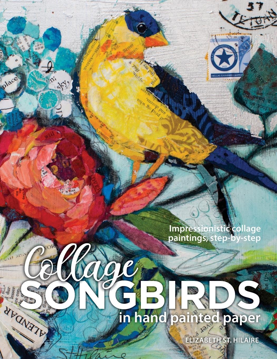 Cover: 9780578762227 | Songbirds in Collage | Impressionistic collage paintings, step-by-step