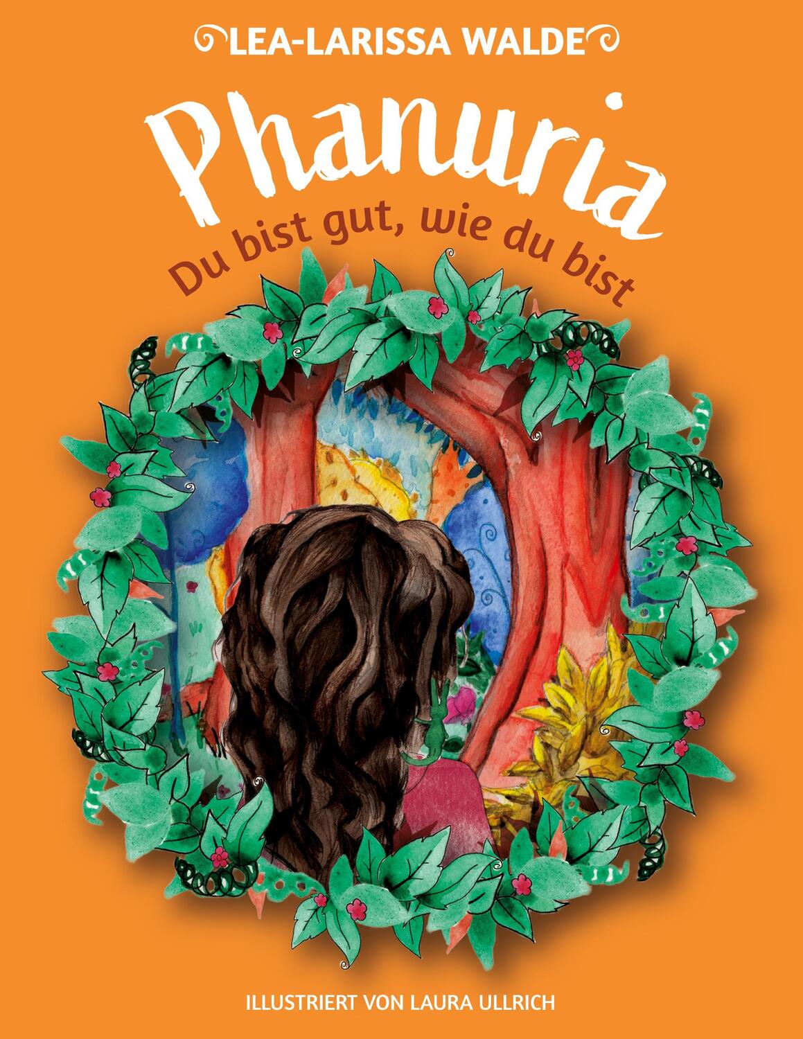 Cover: 9783756213627 | Phanuria | Du bist gut, wie du bist | Walde Lea-Larissa | Buch | 2022