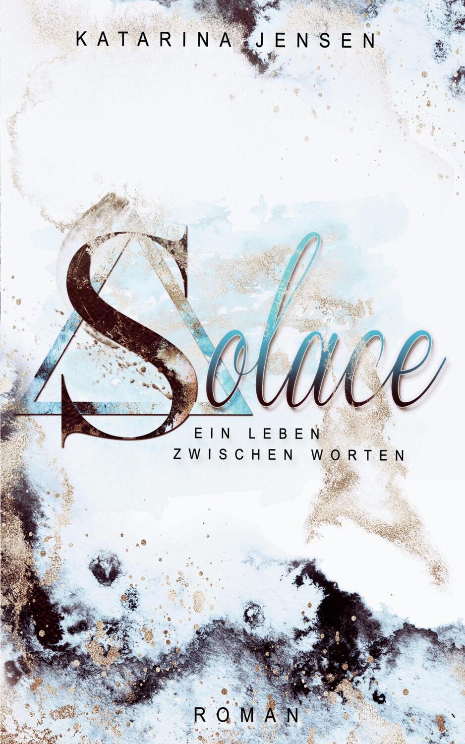 Cover: 9783755407942 | Solace | Ein Leben zwischen Worten | Katarina Jensen | Taschenbuch