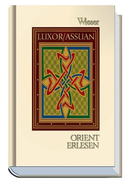 Cover: 9783851294088 | Orient Erlesen Luxor/Assuan | Orient erlesen | Walter M. Weiss | Buch