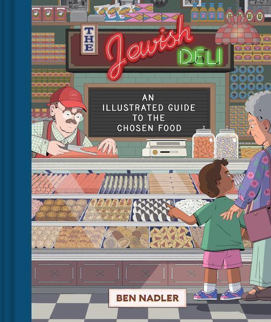 Cover: 9781797205243 | The Jewish Deli | An Illustrated Guide to the Chosen Food | Ben Nadler