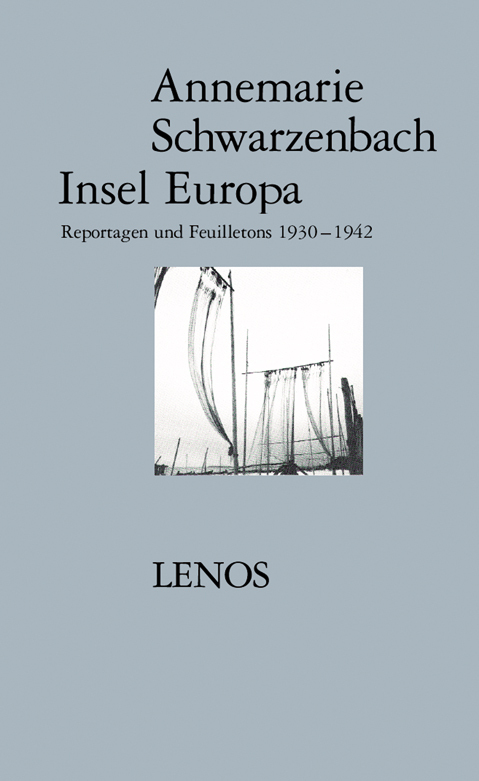 Cover: 9783857873690 | Ausgewählte Werke / Insel Europa | Annemarie Schwarzenbach | Buch