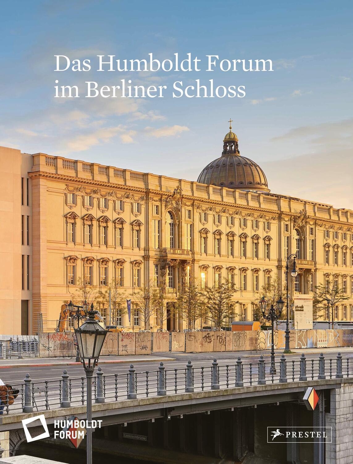 Cover: 9783791358369 | Das Humboldt Forum im Berliner Schloss | Stiftung Humboldt Forum