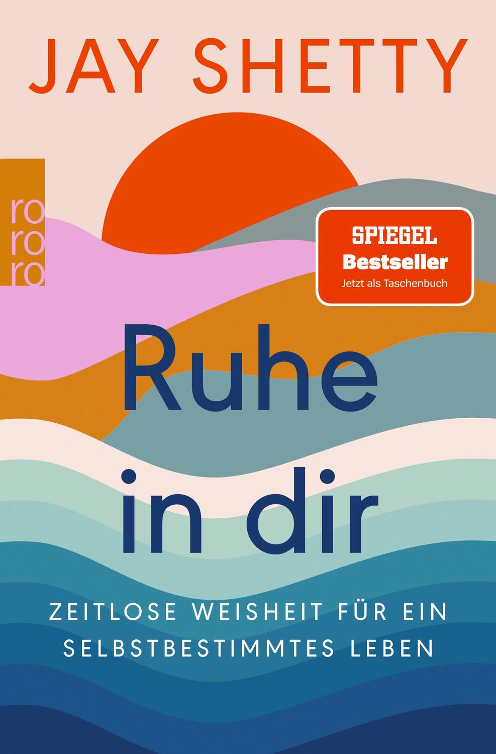 Cover: 9783499002267 | Ruhe in dir | Jay Shetty | Taschenbuch | 442 S. | Deutsch | 2022