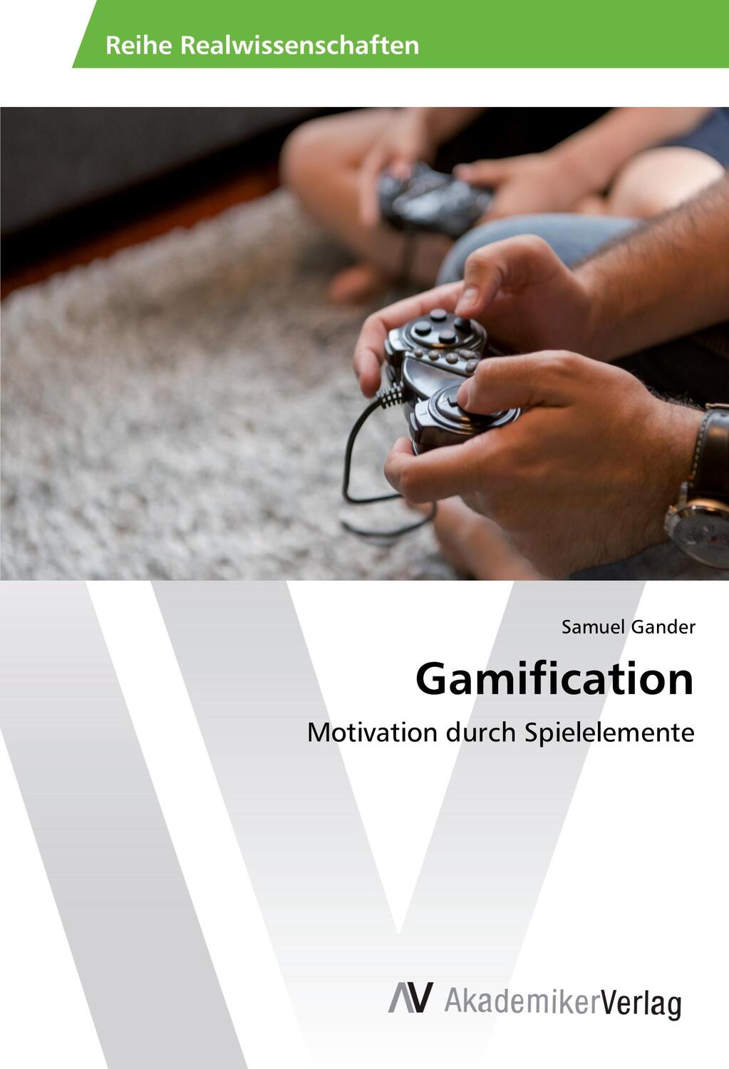 Cover: 9786202205863 | Gamification | Motivation durch Spielelemente | Samuel Gander | Buch