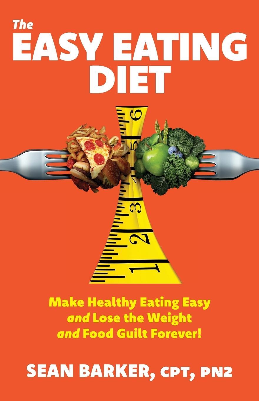 Cover: 9781773709826 | The Easy Eating Diet | CPT PN Sean Barker | Taschenbuch | Paperback