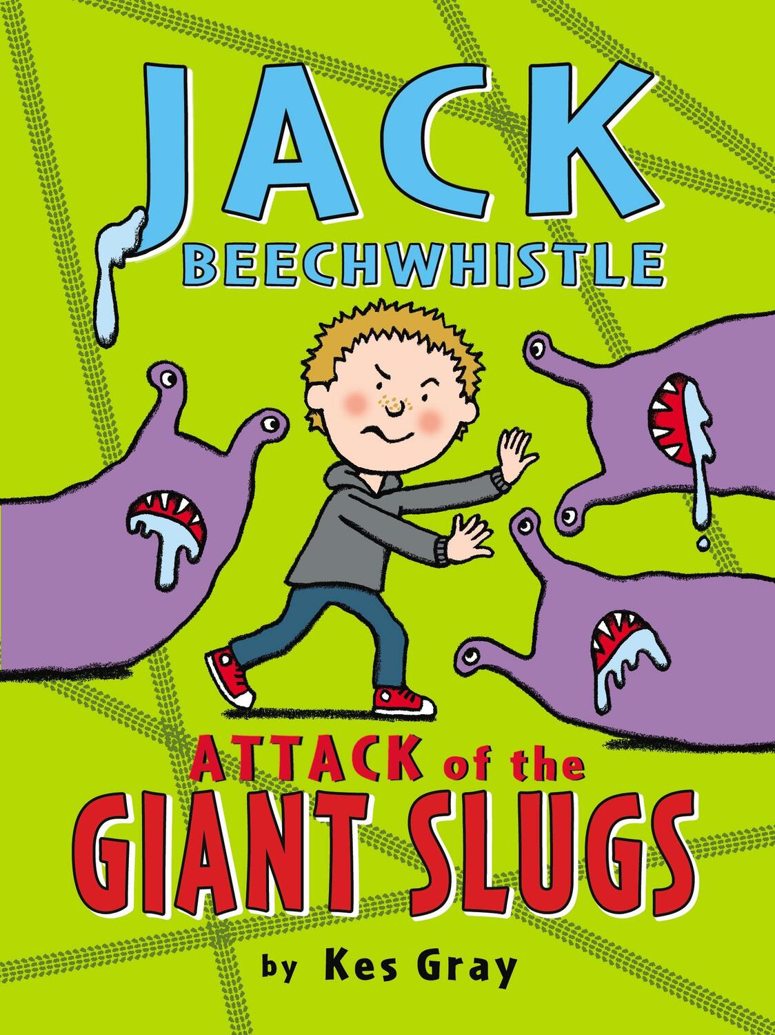 Cover: 9781782953036 | Jack Beechwhistle: Attack of the Giant Slugs | Kes Gray | Taschenbuch