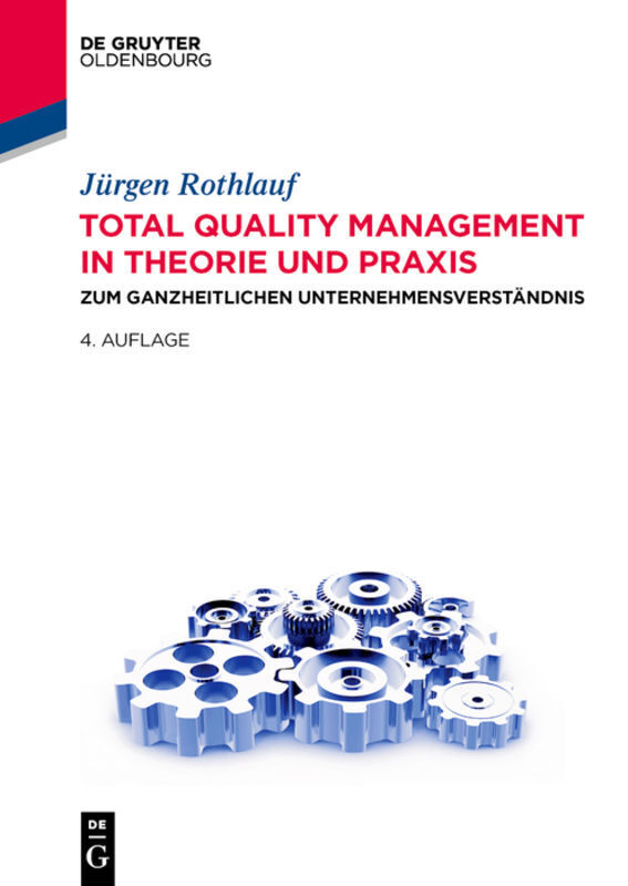 Cover: 9783486763799 | Total Quality Management in Theorie und Praxis | Jürgen Rothlauf