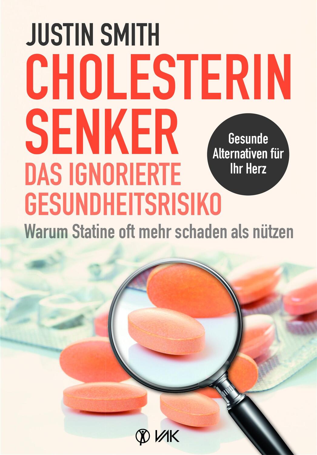 Cover: 9783867312134 | Cholesterinsenker - das ignorierte Gesundheitsrisiko | Justin Smith