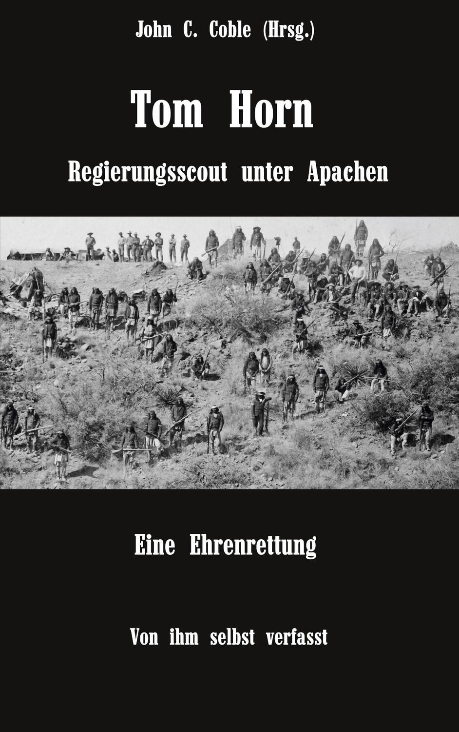 Cover: 9783757821869 | Tom Horn. Regierungsscout unter Apachen. Eine Ehrenrettung | Buch