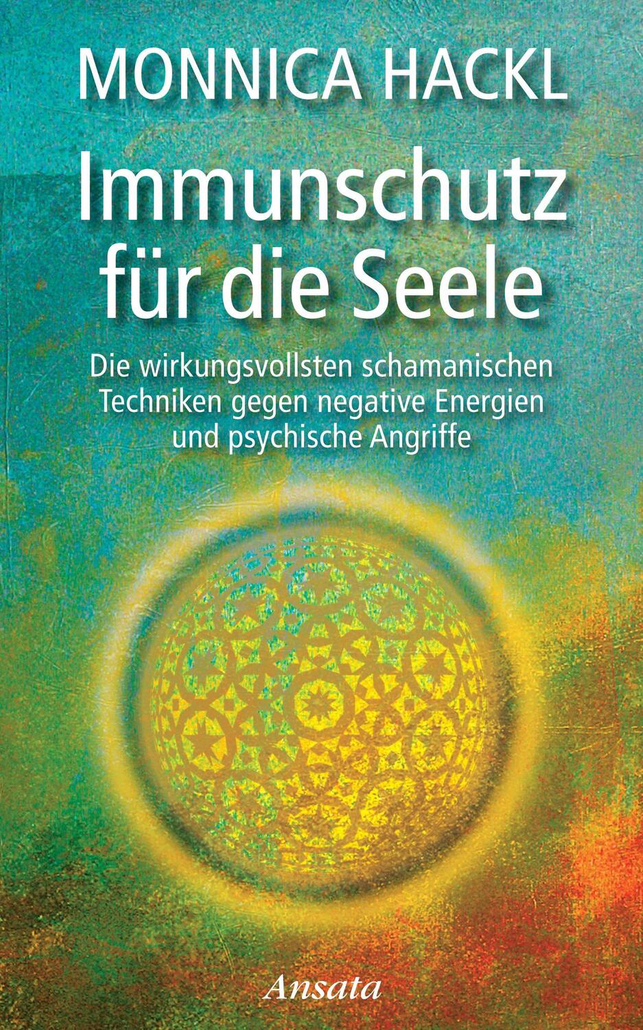Cover: 9783778774847 | Immunschutz für die Seele | Monnica Hackl | Buch | Deutsch | 2013