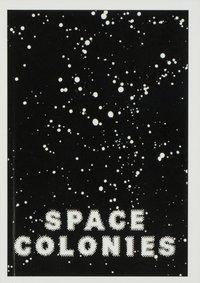 Cover: 9783959051217 | Space Colonies | A galactic freeman's journal | Fabian Reimann | Buch