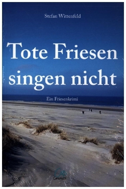 Cover: 9783981841343 | Tote Friesen singen nicht | Ein Friesenkrimi | Stefan Wittenfeld