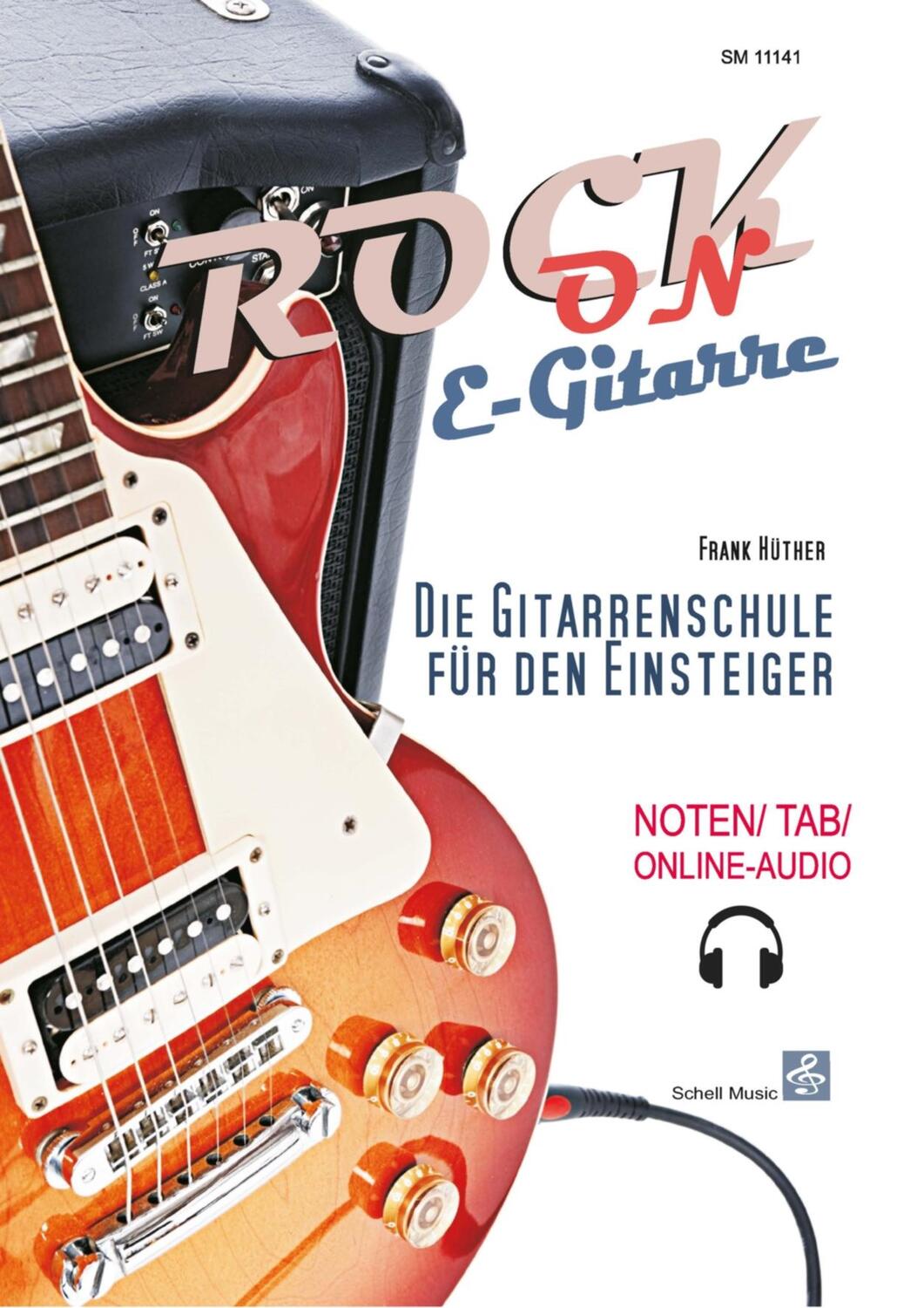 Cover: 9783864111419 | Rock-On E-Gitarre! | Frank Hüther | Deutsch | 2018 | Schell Music