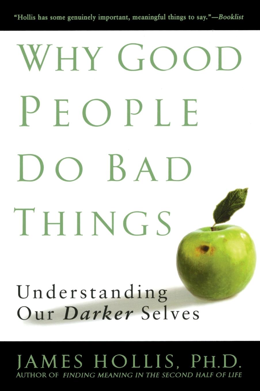 Cover: 9781592403417 | Why Good People Do Bad Things | Understanding Our Darker Selves | Buch