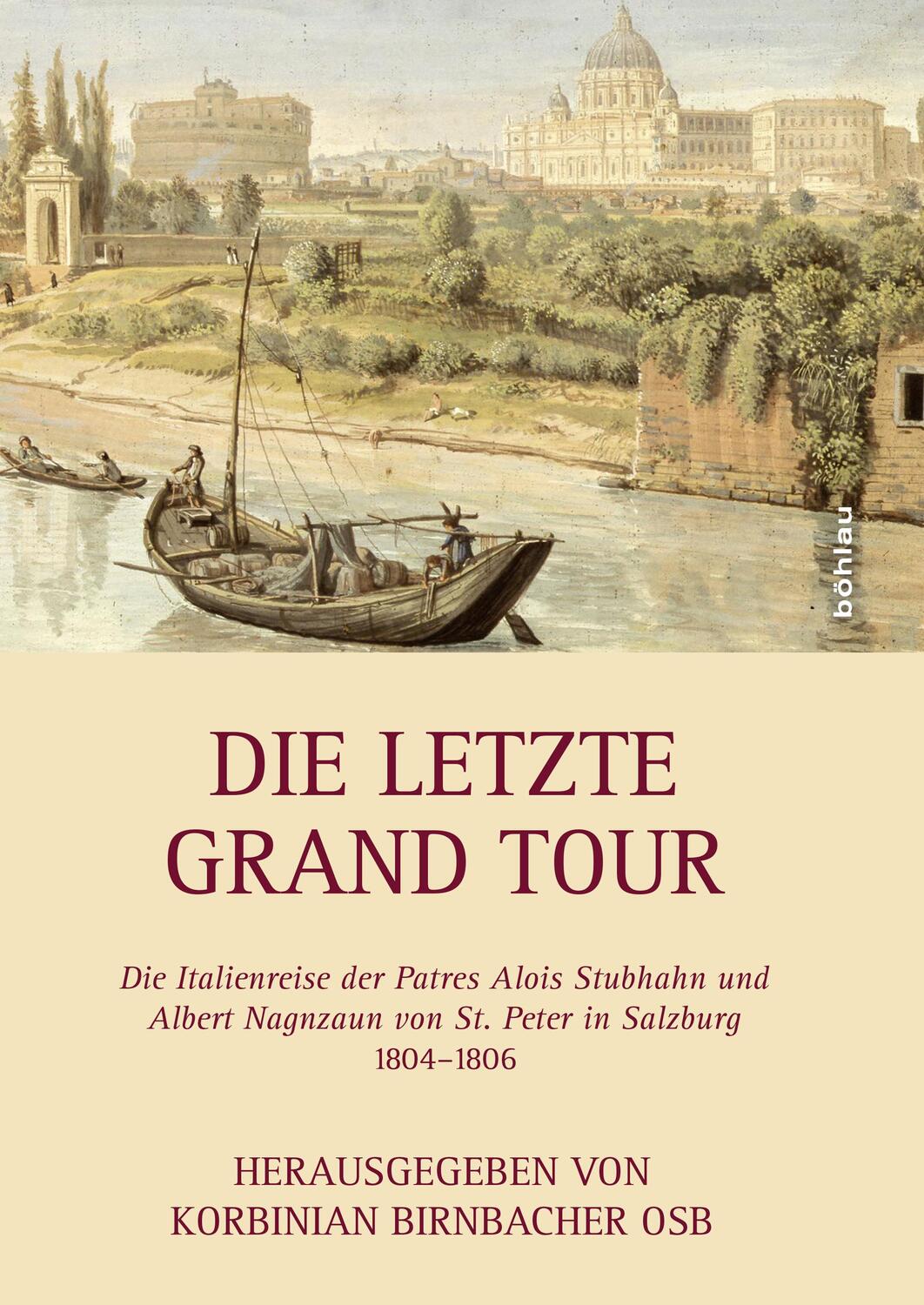 Cover: 9783205202059 | Die letzte Grand Tour | Buch | 1034 S. | Deutsch | 2016