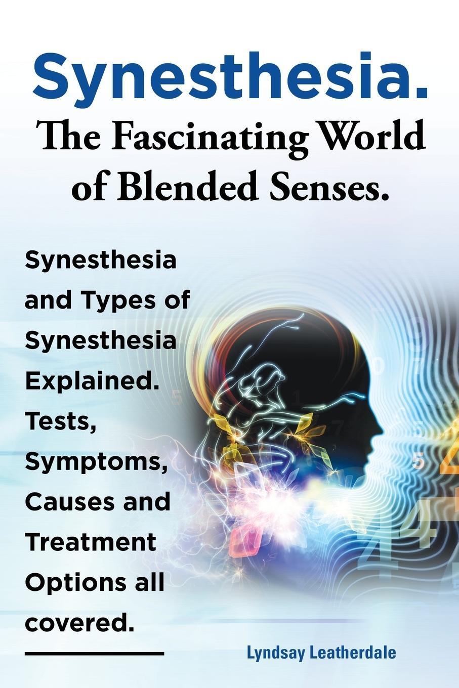 Cover: 9781909151659 | Synesthesia. the Fascinating World of Blended Senses. Synesthesia...