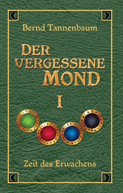 Cover: 9783732353972 | Der vergessene Mond Bd I | Band I - Zeit des Erwachens | Tannenbaum