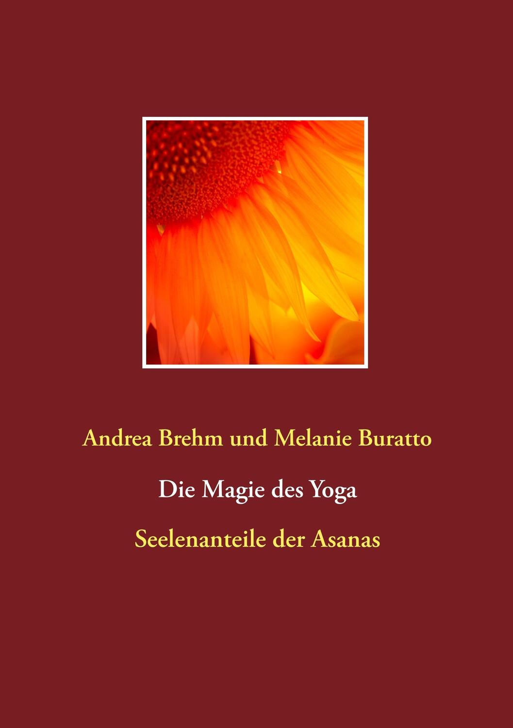 Cover: 9783746030500 | Die Magie des Yoga | Seelenanteile der Asanas | Buratto (u. a.) | Buch