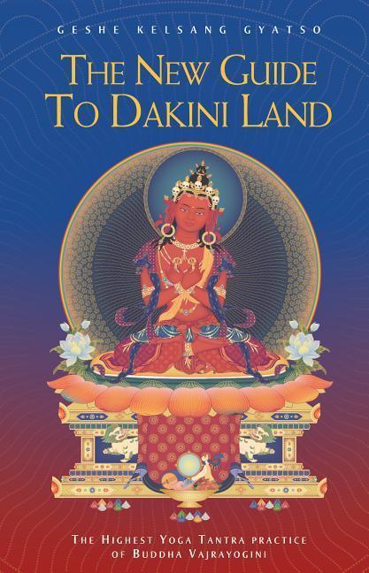 Cover: 9781906665494 | The New Guide to Dakini Land | Geshe Kelsang Gyatso | Taschenbuch