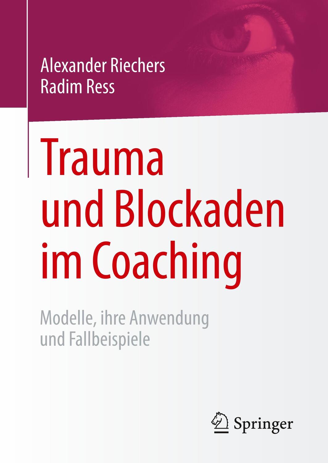 Cover: 9783658087814 | Trauma und Blockaden im Coaching | Radim Ress (u. a.) | Buch | X