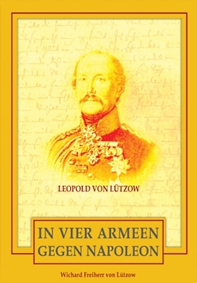 Cover: 9783943288162 | In vier Armeen gegen Napoleon | Leopold von Lützow | Lützow | Buch