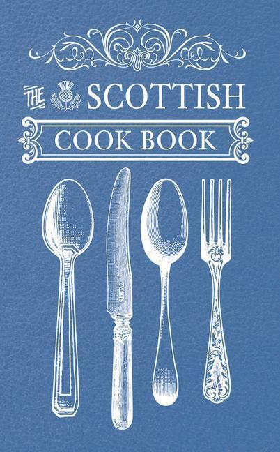 Cover: 9781445643380 | The Scottish Cook Book | Taschenbuch | Kartoniert / Broschiert | 2014