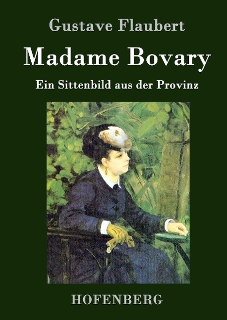 Cover: 9783843040761 | Madame Bovary | Ein Sittenbild aus der Provinz | Gustave Flaubert