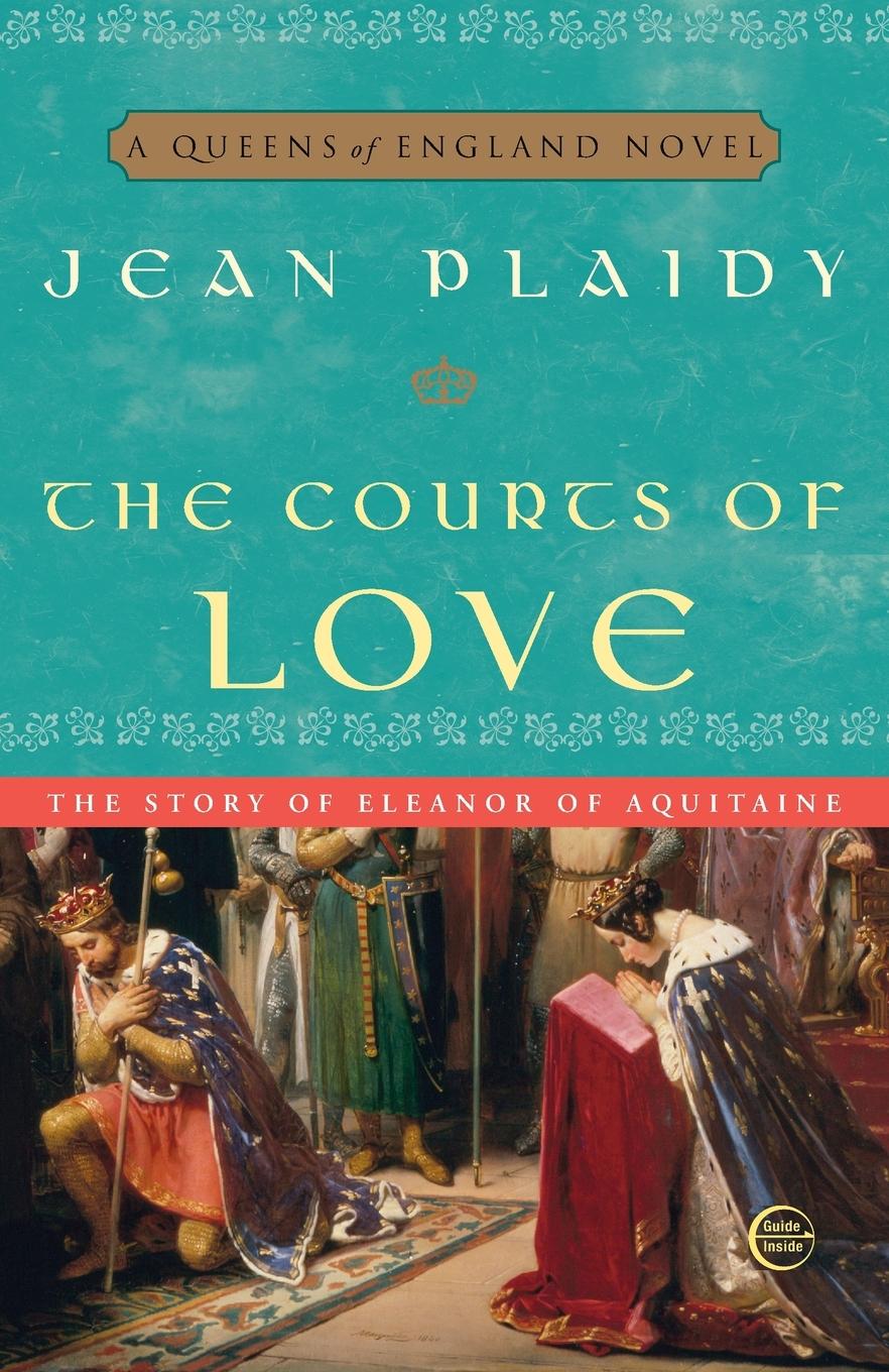 Cover: 9781400082506 | The Courts of Love | The Story of Eleanor of Aquitaine | Jean Plaidy