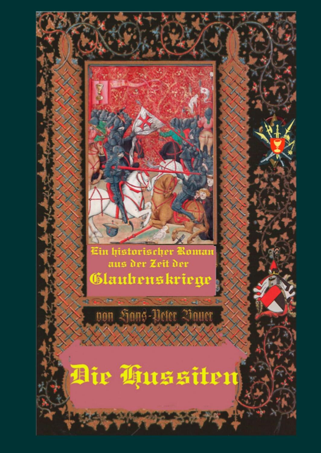 Cover: 9783744810692 | Die Hussiten | Glaubenskriege | Hans-Peter Bauer | Buch | 340 S.