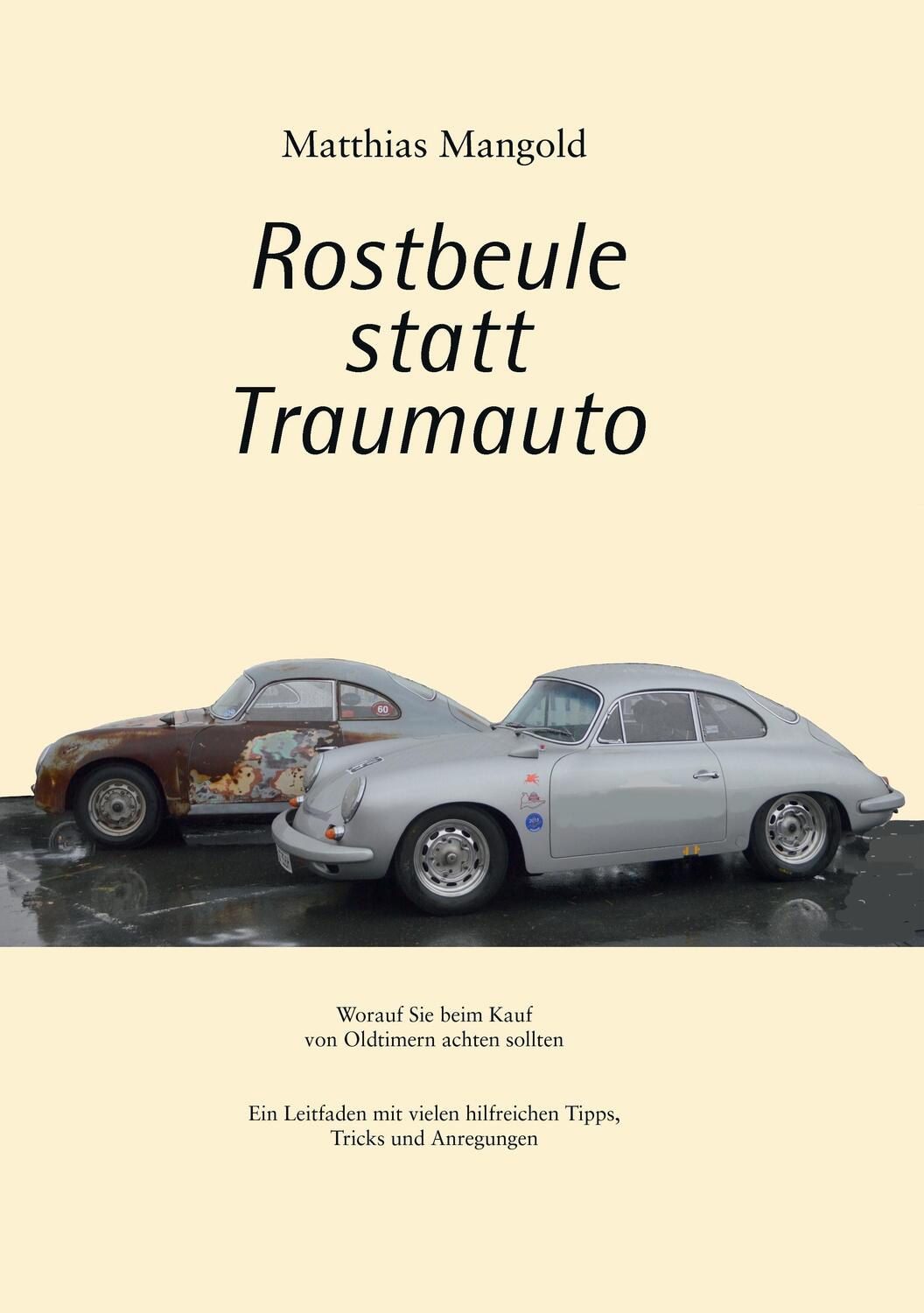 Cover: 9783741235948 | Rostbeule statt Traumauto | Matthias Mangold | Taschenbuch | Paperback