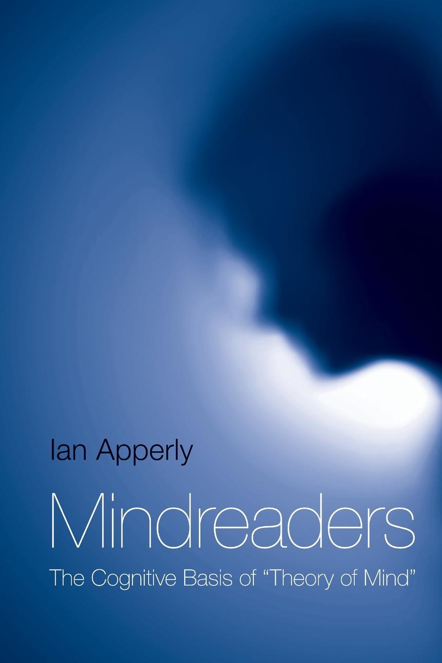 Cover: 9780415655583 | Mindreaders | The Cognitive Basis of "Theory of Mind" | Ian Apperly