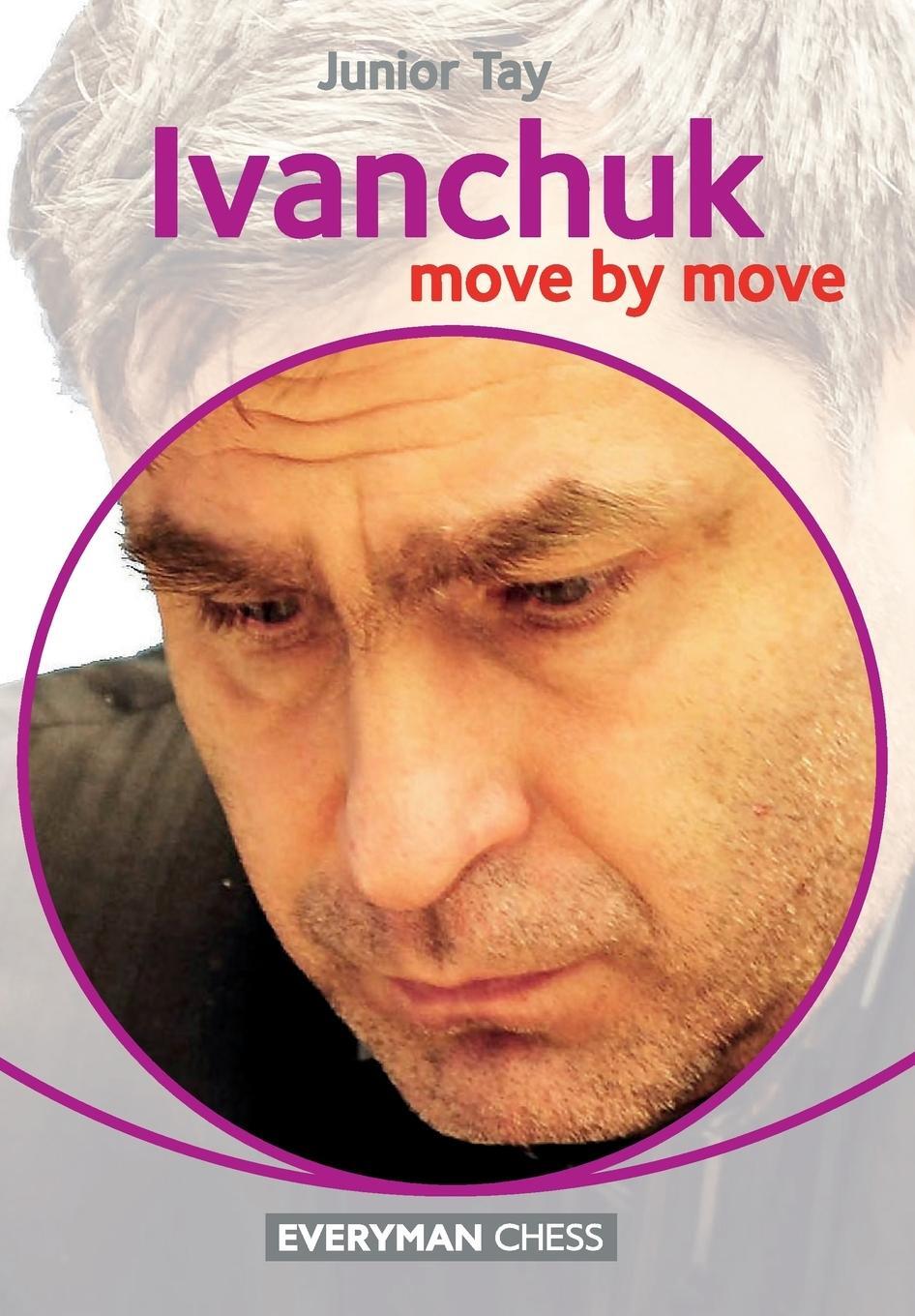 Cover: 9781781941690 | Ivanchuk | Move by Move | Everyman Chess | EAN 9781781941690