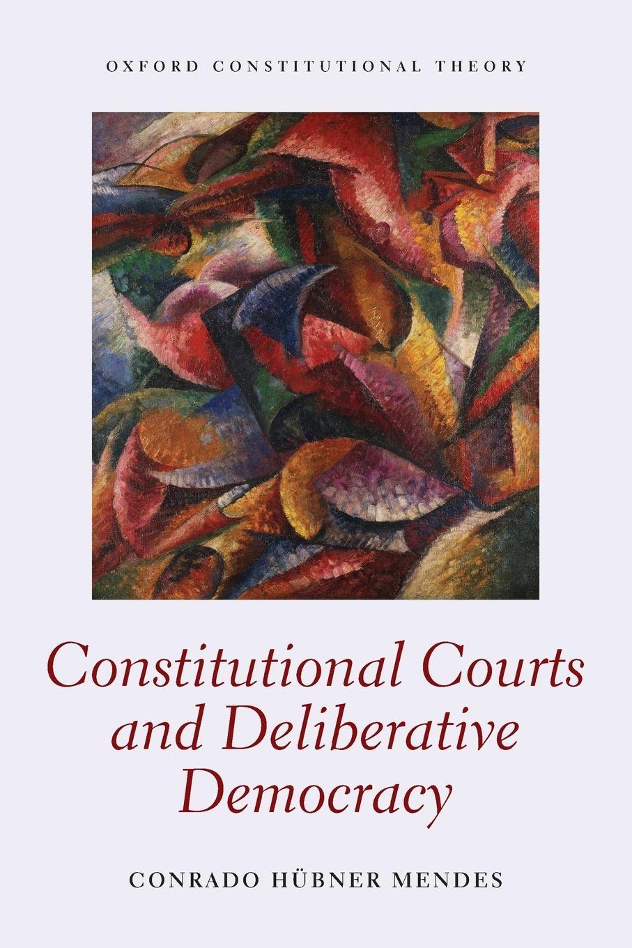 Cover: 9780198759454 | Constitutional Courts and Deliberative Democracy | Mendes | Buch