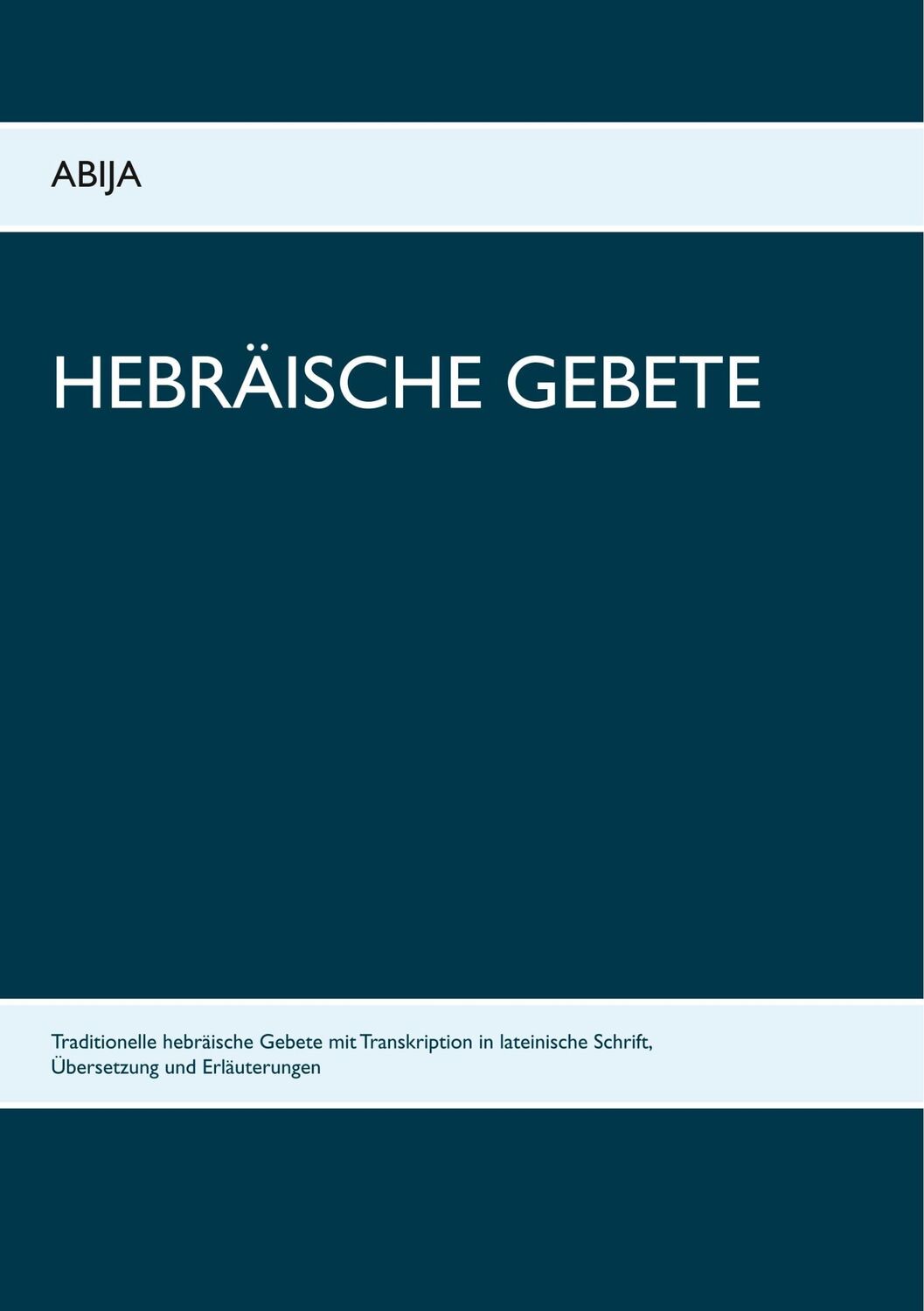 Cover: 9783746030234 | Hebräische Gebete | Abija Bücher | Taschenbuch | Paperback | 144 S.