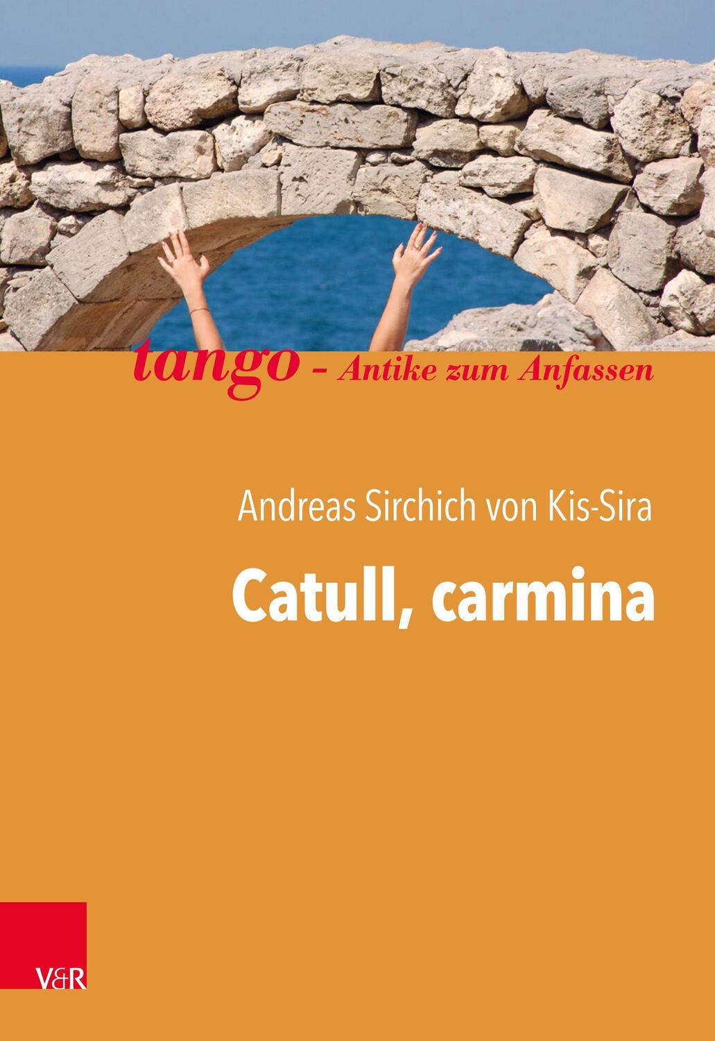 Cover: 9783525711583 | Catull, carmina | Andreas Sirchich von Kis-Sira | Taschenbuch | 2021