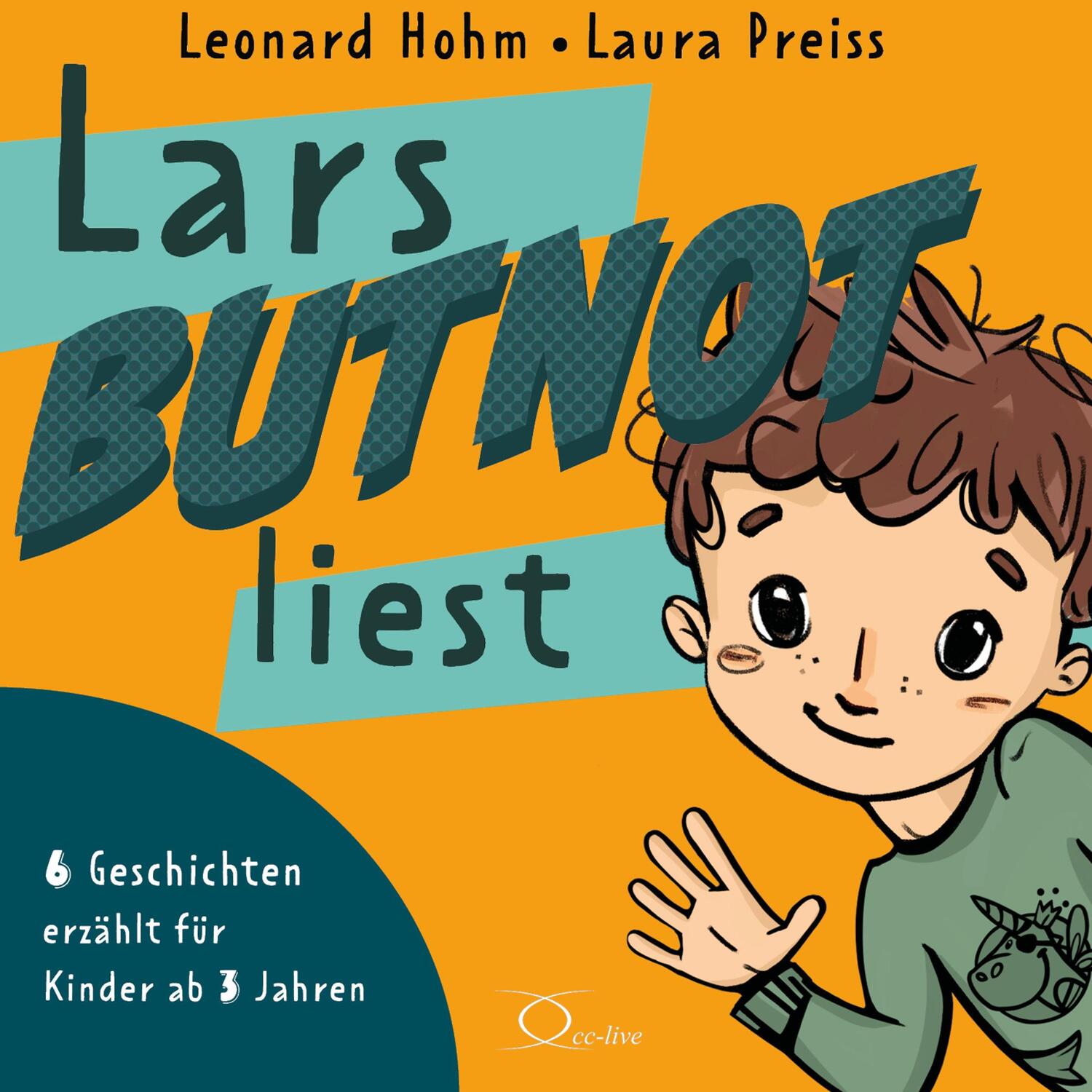 Cover: 9783956165405 | Lars BUTNOT liest | 6 Geschichten erzählt für Kinder ab 3 Jahren | CD