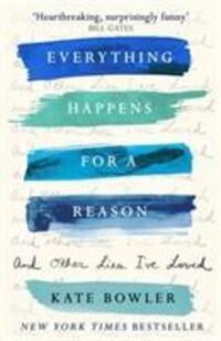 Cover: 9780281079292 | Everything Happens for a Reason and Other Lies I've Loved | Bowler