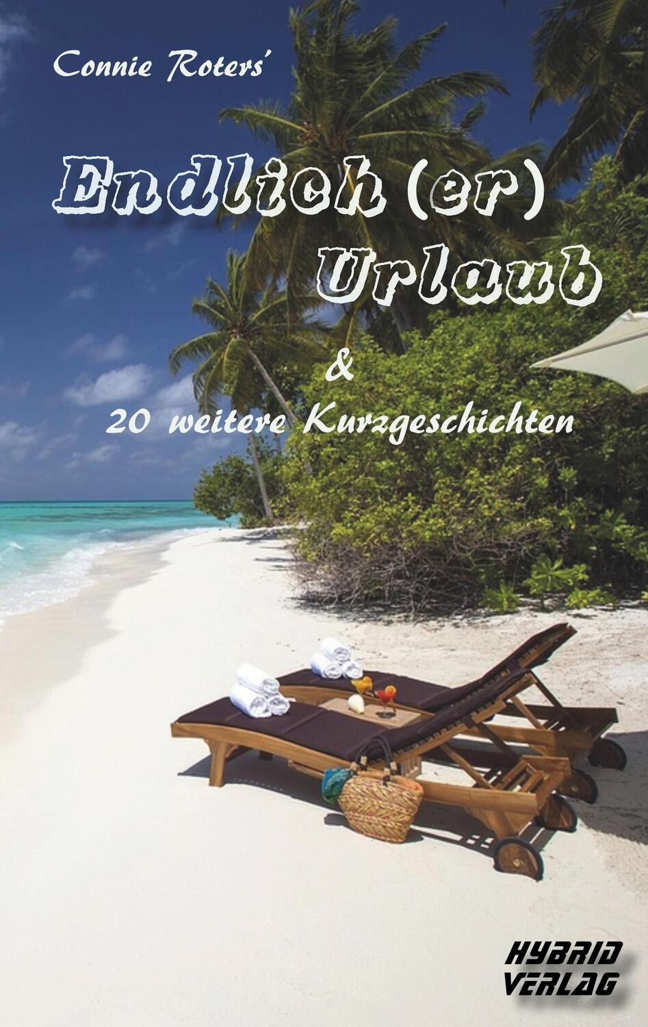 Cover: 9783946820093 | Endlich(er) Urlaub | und 20 weitere Kurzgeschichten | Roters (u. a.)