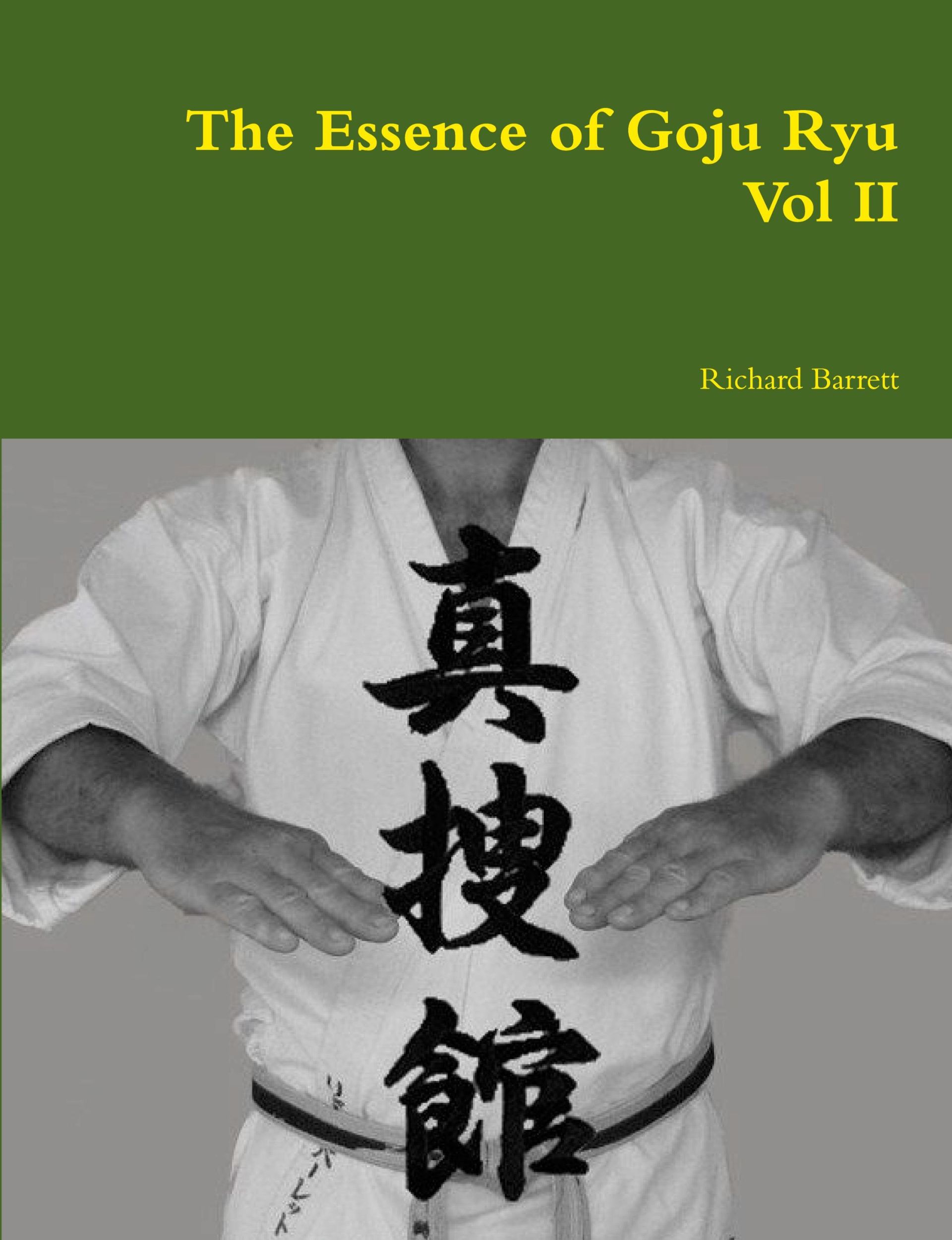 Cover: 9781326050542 | The Essence of Goju Ryu - Vol II | Richard Barrett | Taschenbuch