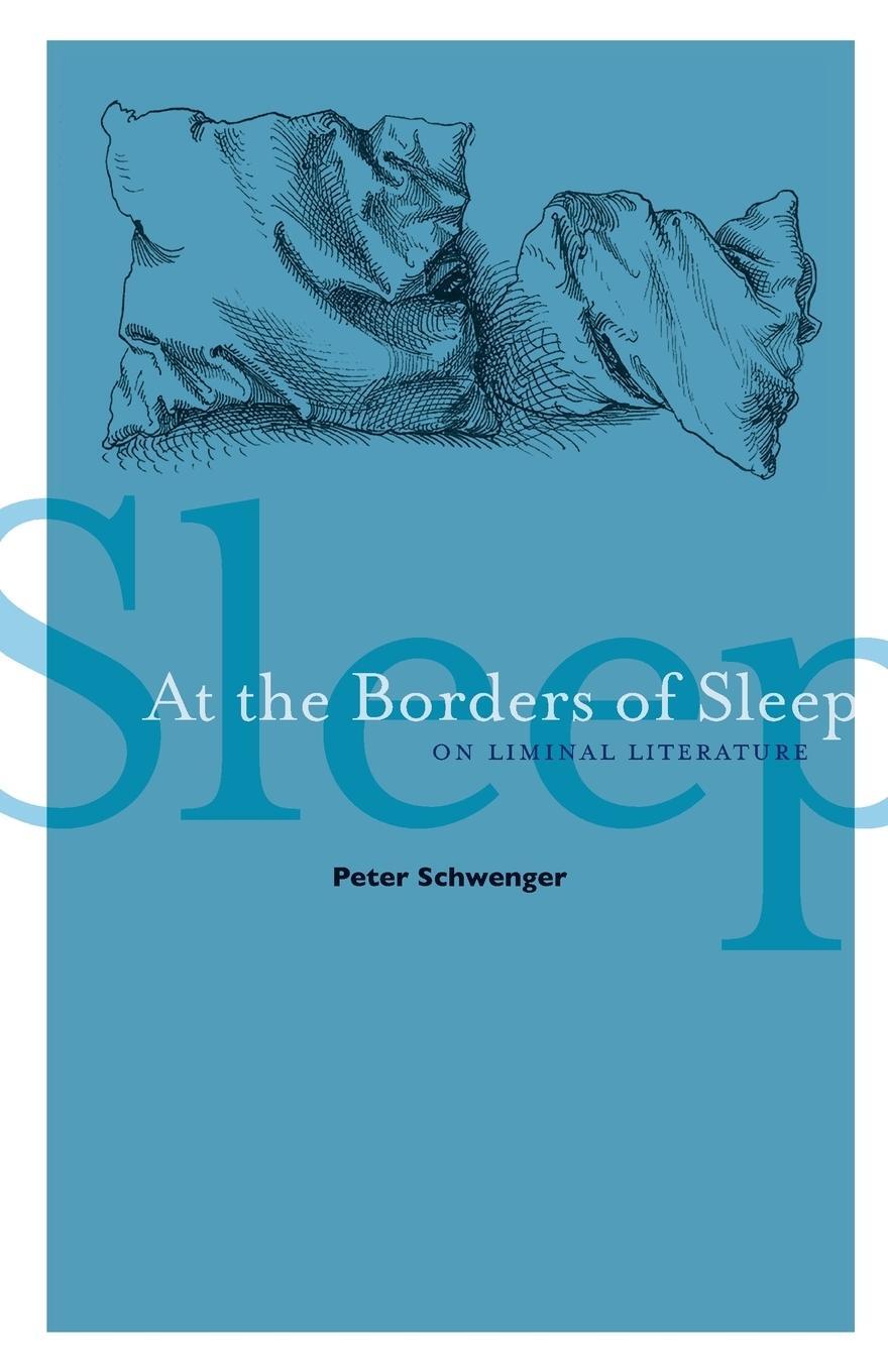 Cover: 9780816679768 | At the Borders of Sleep | On Liminal Literature | Peter Schwenger