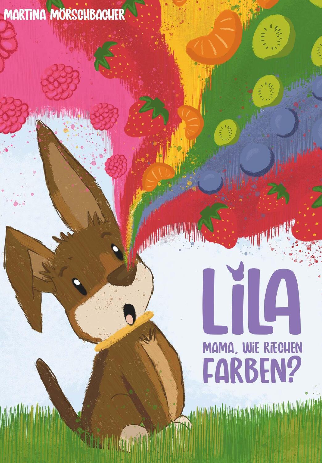 Cover: 9783991521976 | Lila - Mama, wie riechen Farben? | Martina Mörschbacher | Taschenbuch