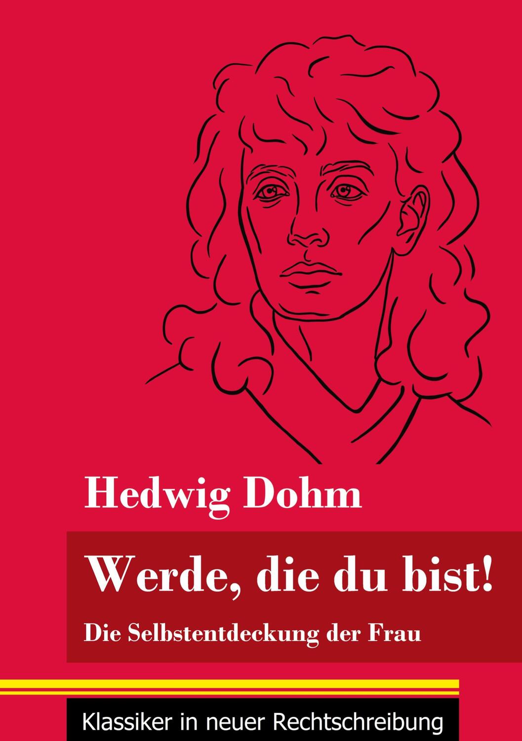 Cover: 9783847849810 | Werde, die du bist! | Hedwig Dohm | Taschenbuch | Paperback | 60 S.
