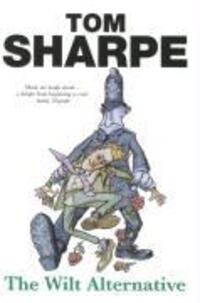 Cover: 9780099466499 | The Wilt Alternative | (Wilt Series 2) | Tom Sharpe | Taschenbuch