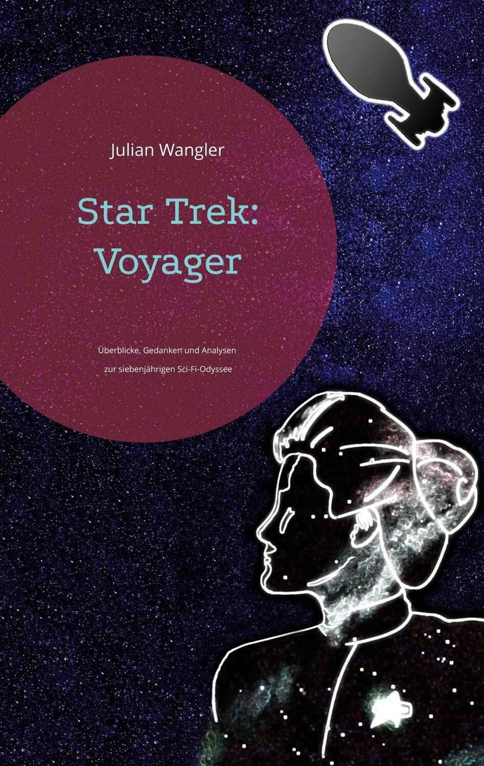 Cover: 9783754378021 | Star Trek: Voyager | Julian Wangler | Taschenbuch | Books on Demand