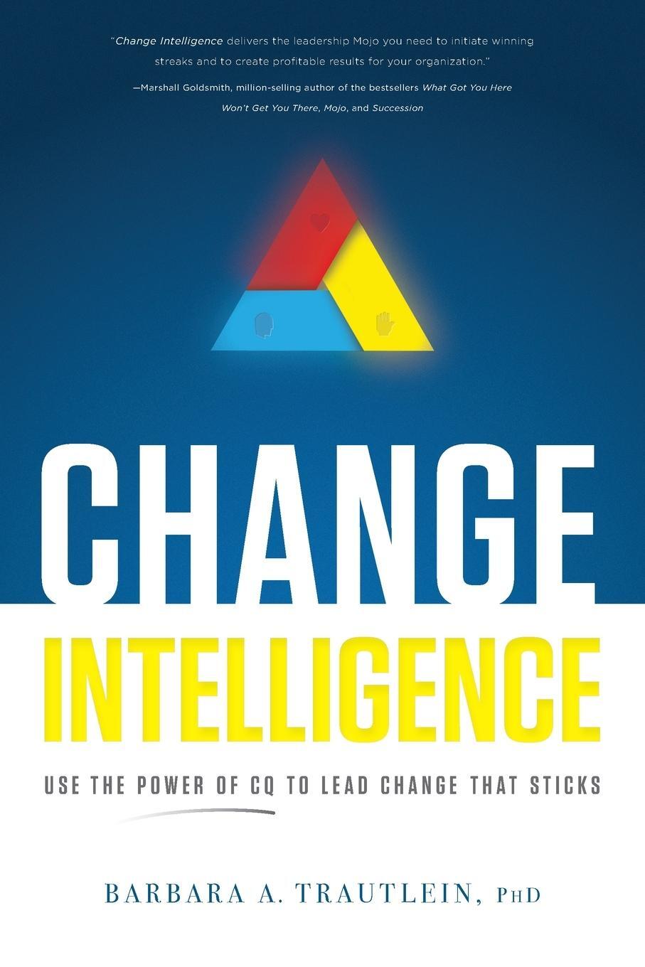 Cover: 9781632997241 | Change Intelligence | Use the Power of CQ to Lead Change That Sticks