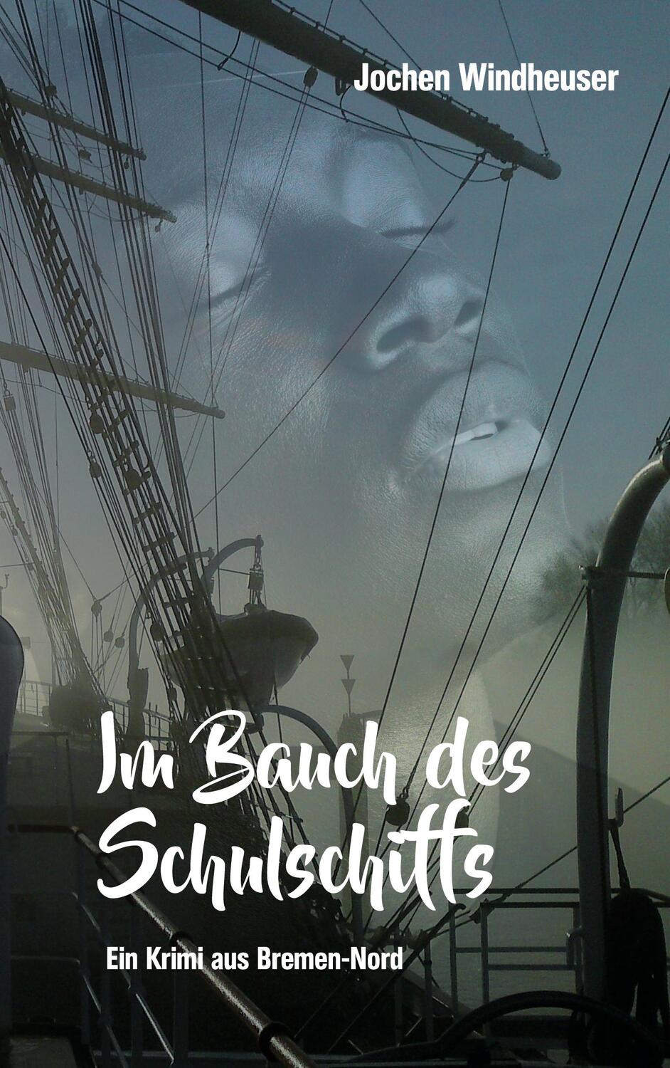 Cover: 9783755713166 | Im Bauch des Schulschiffs | Ein Krimi aus Bremen-Nord | Windheuser